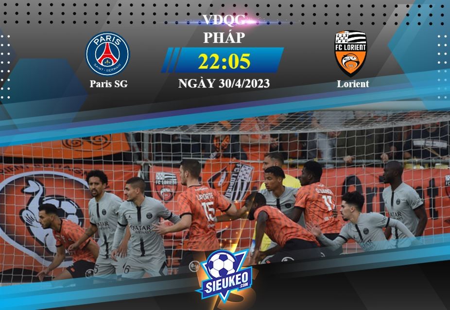 Soi kèo bóng đá Paris Saint Germain vs Lorient 22h05 ngày 30/04/2023: Chờ tiệc bàn thắng