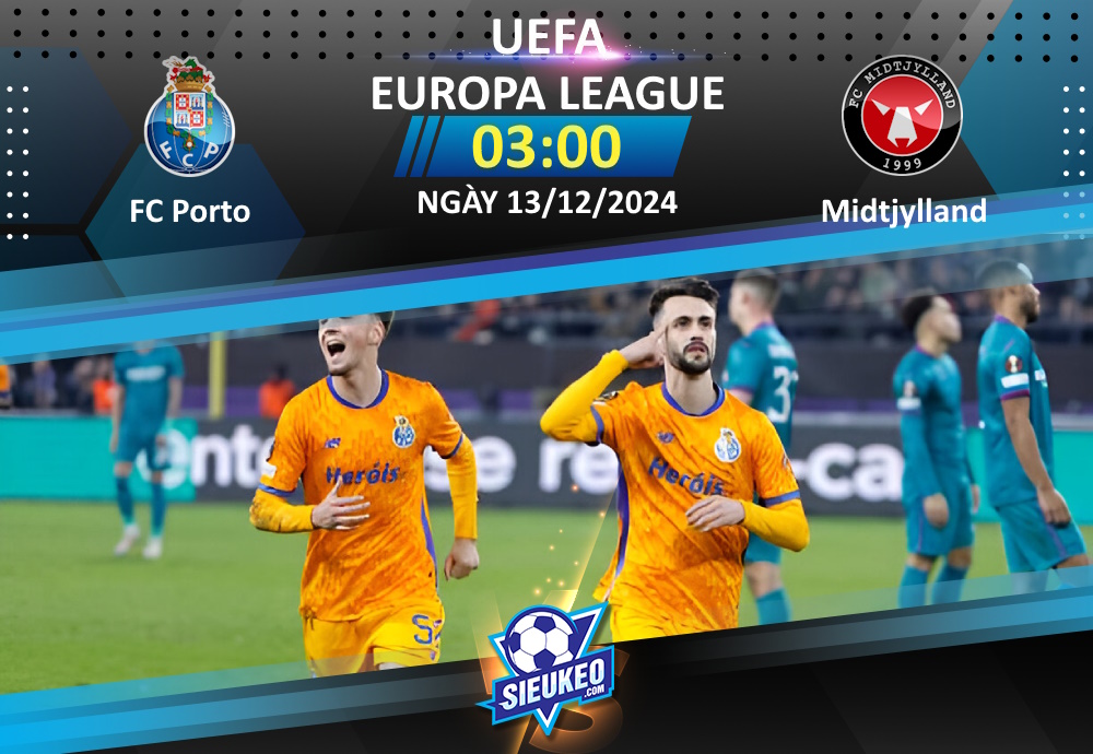 Soi kèo bóng đá FC Porto vs Midtjylland 03h00 ngày 13/12/2024: Chủ nhà tự quyết