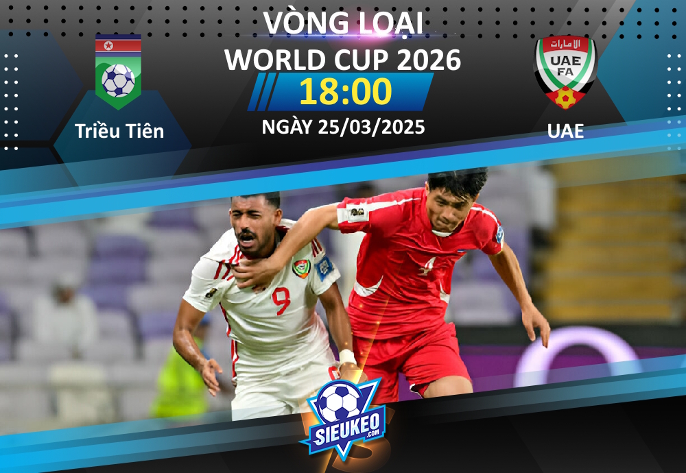 Soi kèo bóng đá Triều Tiên vs UAE 18h00 ngày 25/03/2025: 1 điểm chia đều