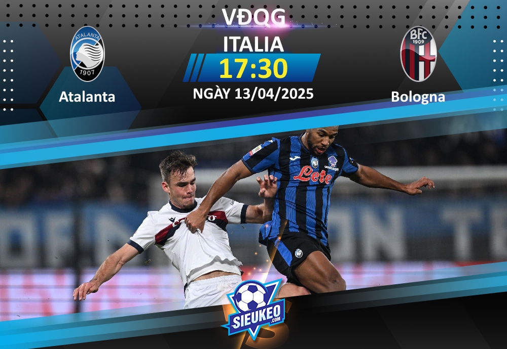 Soi kèo bóng đá Atalanta vs Bologna 17h30 ngày 13/04/2025: Khó phân cao thấp