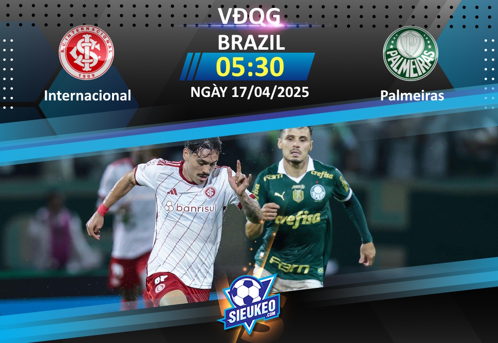 Soi kèo bóng đá Internacional vs Palmeiras 05h30 ngày 17/04/2025: Chủ nhà tiếp tục “bay”