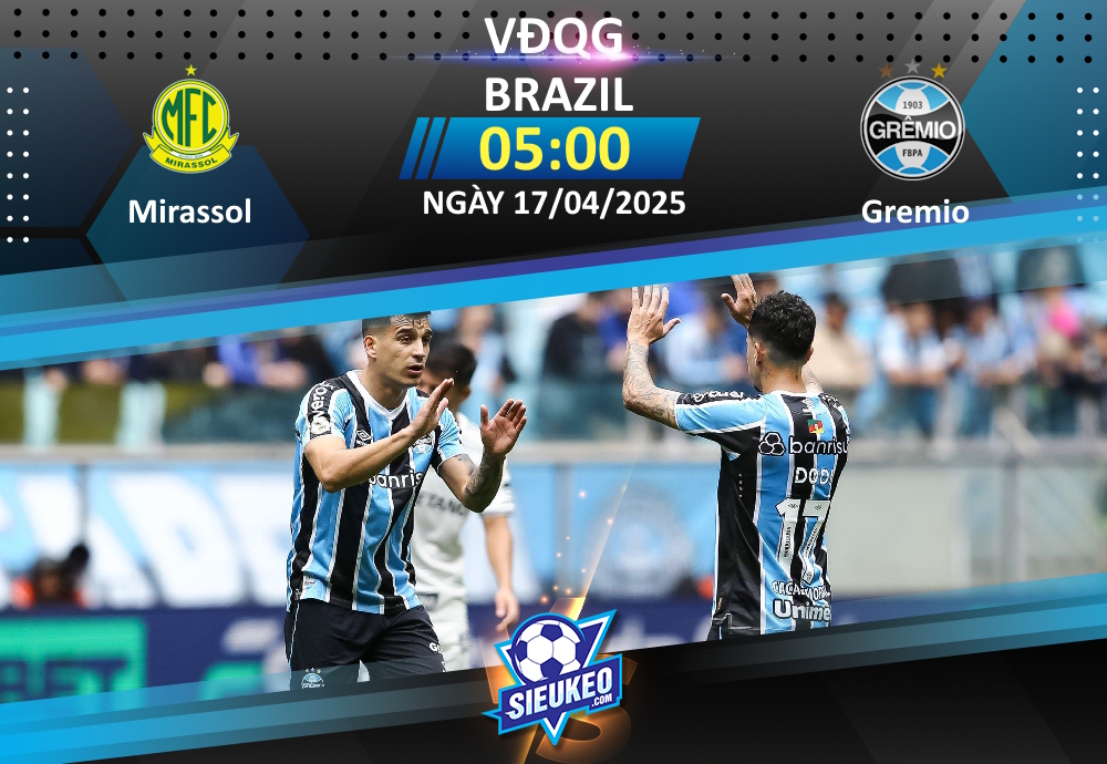 Soi kèo bóng đá Mirassol vs Gremio 05h00 ngày 17/04/2025: Tân binh gặp khó