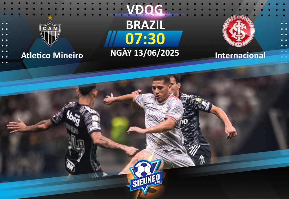 Soi kèo bóng đá Atletico Mineiro vs Internacional 07h30 ngày 13/06/2025: Tiễn khách về tay trắng