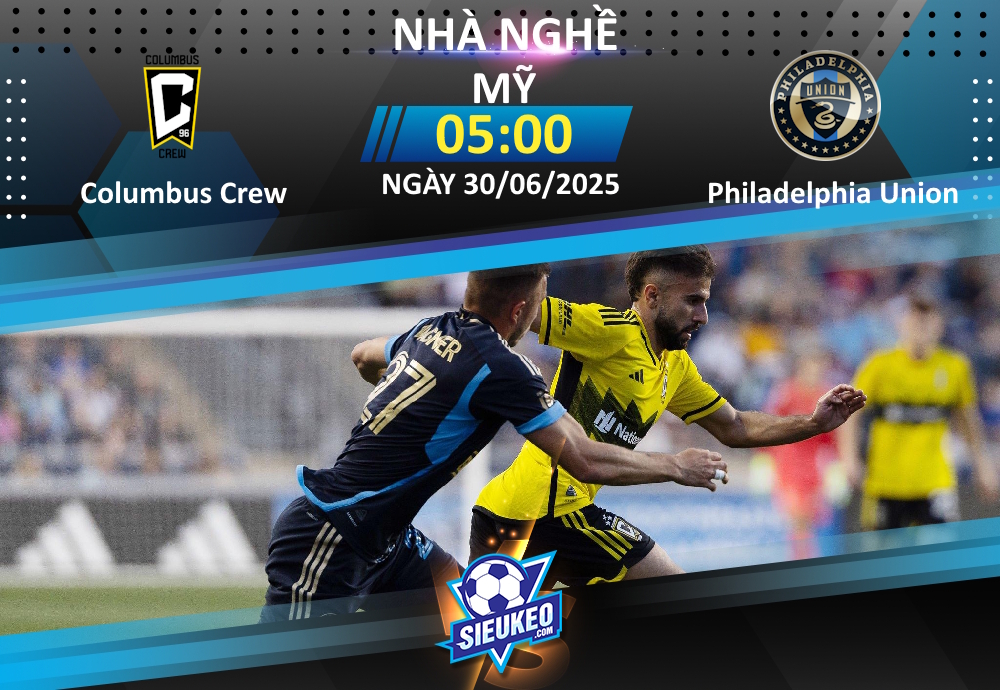 Soi kèo bóng đá Columbus Crew vs Philadelphia Union 05h30 ngày 30/06/2025: Chờ đợi bất ngờ