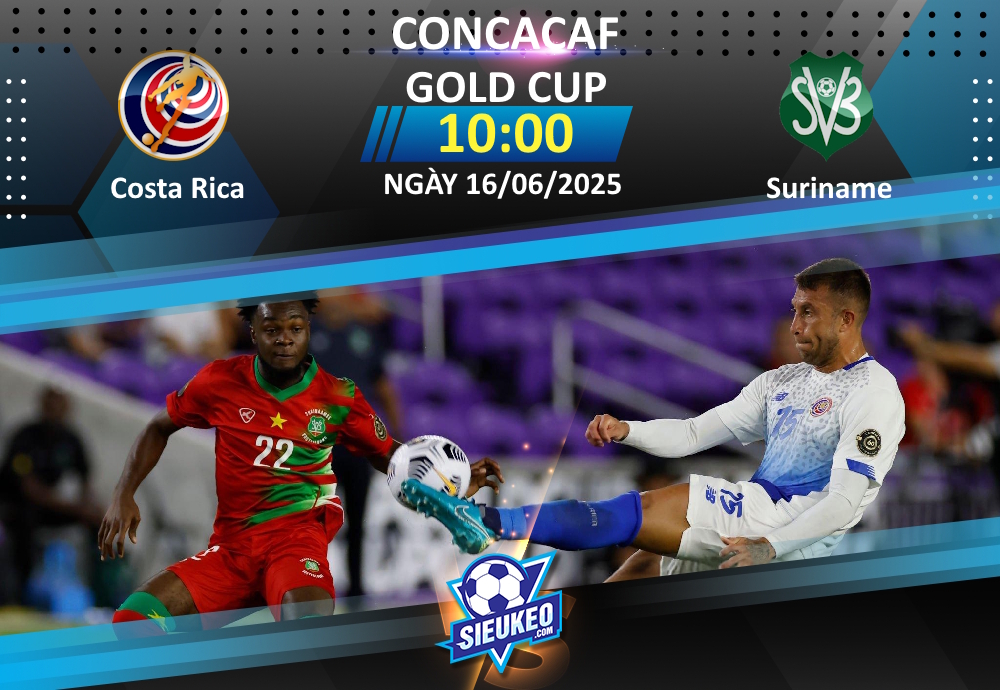 Soi kèo bóng đá Costa Rica vs Suriname 10h00 ngày 16/06/2025: 1 bàn quyết định