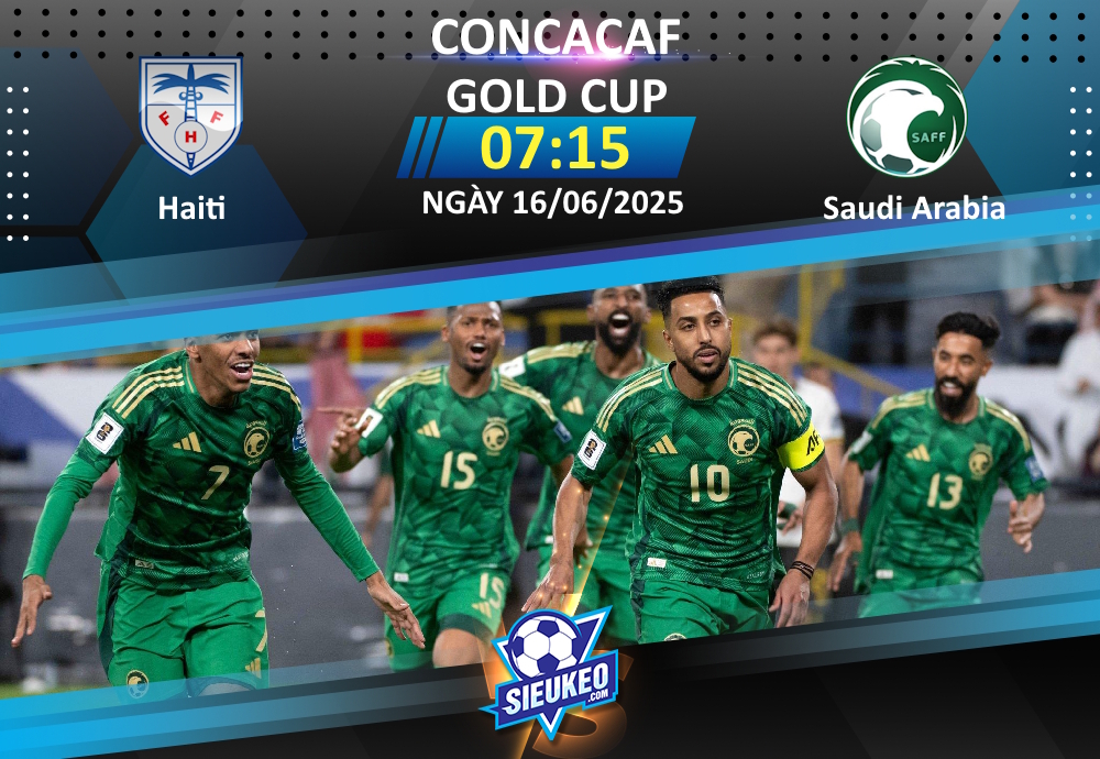 Soi kèo bóng đá Haiti vs Saudi Arabia 07h15 ngày 16/06/2025: Tin tưởng “Chim ưng xanh”