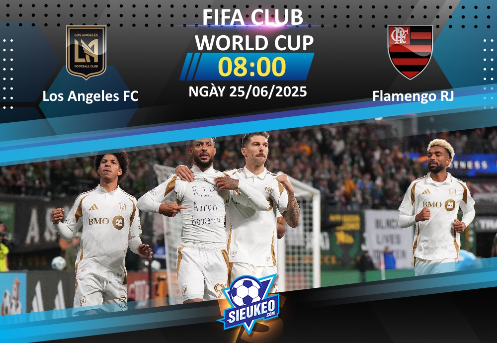 Soi kèo bóng đá Los Angeles FC vs Flamengo RJ 08h00 ngày 25/06/2025: Danh dự cho chủ nhà