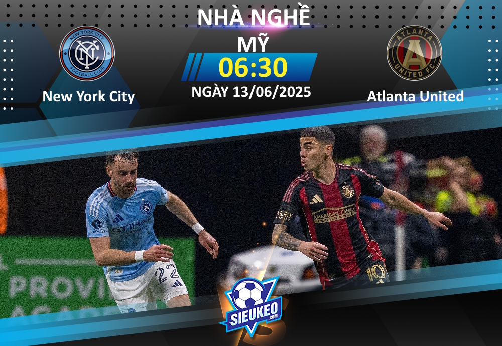 Soi kèo bóng đá New York City vs Atlanta United 06h30 ngày 13/06/2025: Niềm vui chủ nhà