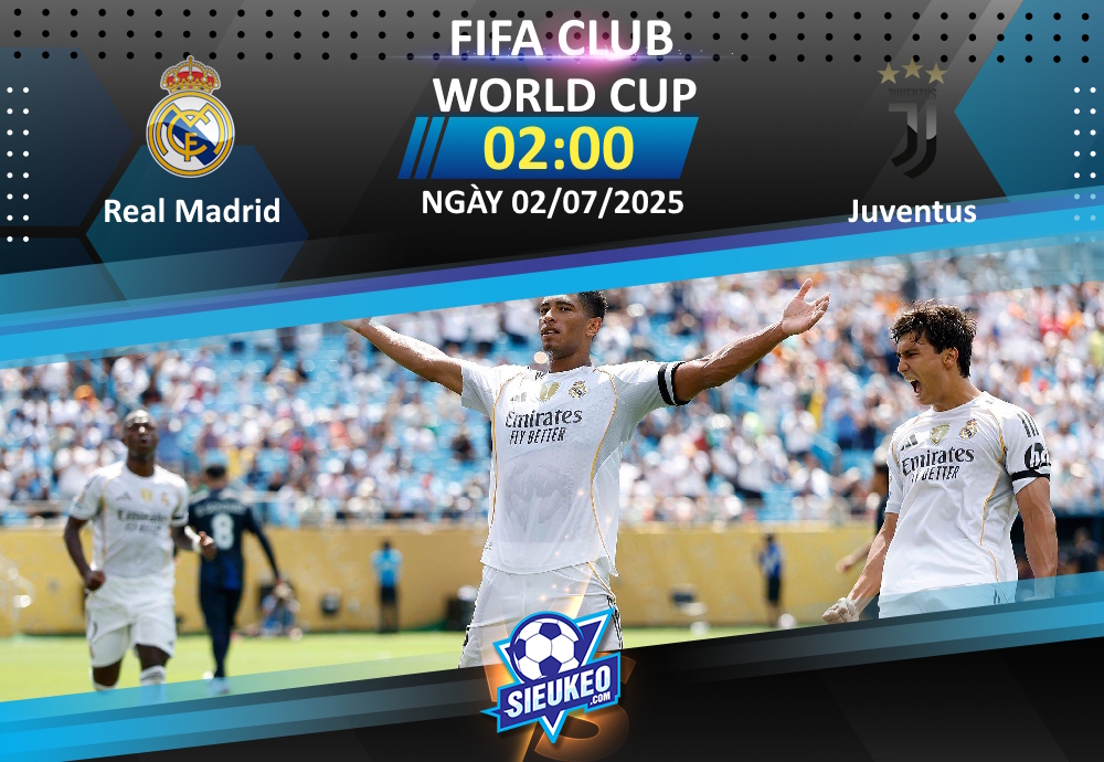 Soi kèo bóng đá Real Madrid vs Juventus 02h00 ngày 02/07/2025: Vé cho “Kền kền”