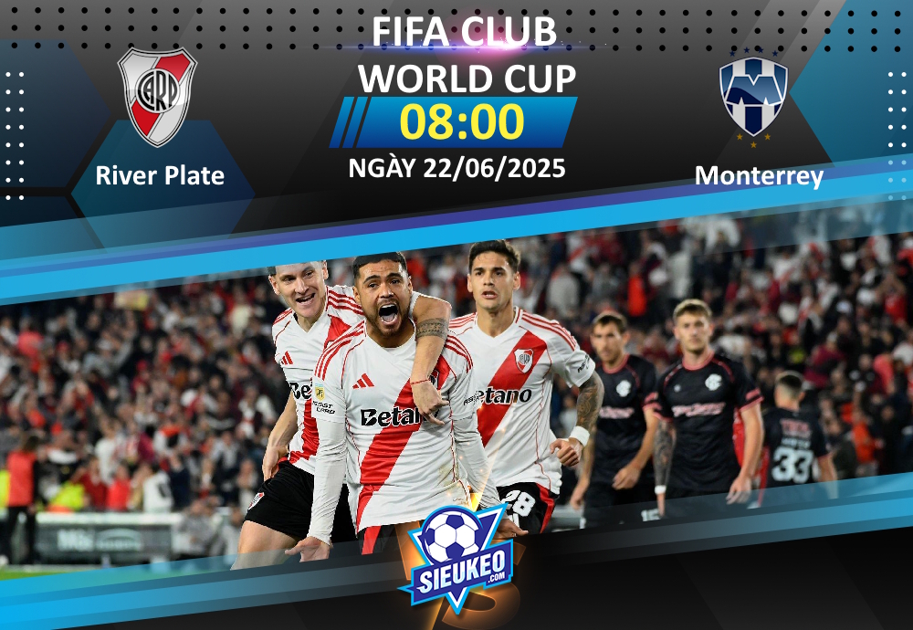 Soi kèo bóng đá River Plate vs Monterrey 08h00 ngày 22/06/2025: Không phân cao thấp