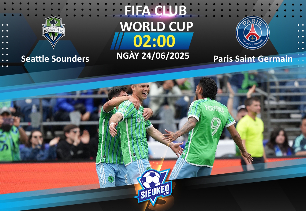 Soi kèo bóng đá Seattle Sounders vs Paris Saint Germain 02h00 ngày 24/06/2025: Les Parisiens trút giận