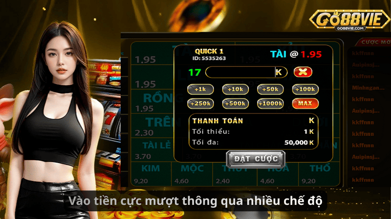 Vào tiền cực mượt thông qua nhiều chế độ