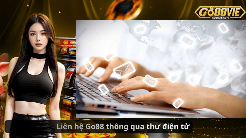Liên hệ Go88 thông qua thư điện tử