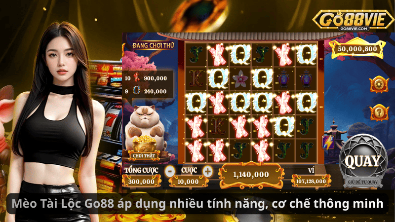 Mèo Tài Lộc Go88 áp dụng nhiều tính năng, cơ chế thông minh