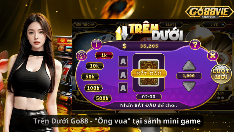 Trên Dưới Go88 - "Ông vua" tại sảnh mini game