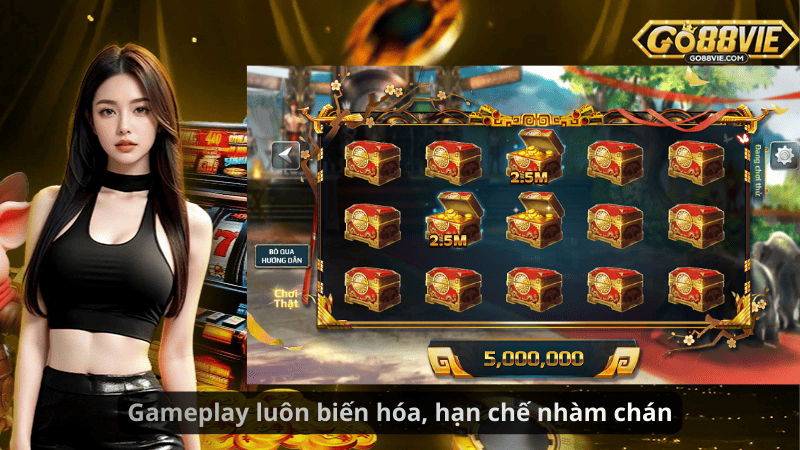 Gameplay luôn biến hóa, hạn chế nhàm chán