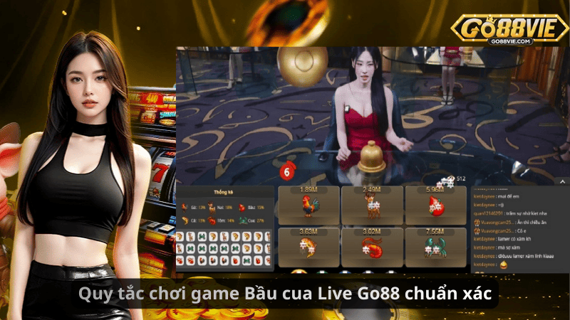 Quy tắc chơi game Bầu cua Live Go88 chuẩn xác