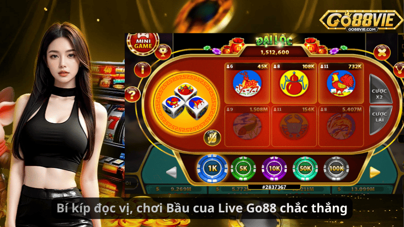 Bí kíp đọc vị, chơi Bầu cua Live Go88 chắc thắng